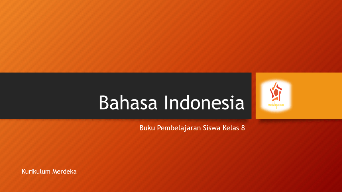 Buku Bahasa Indonesia Kelas VIII Kurikulum Merdeka Edisi Revisi