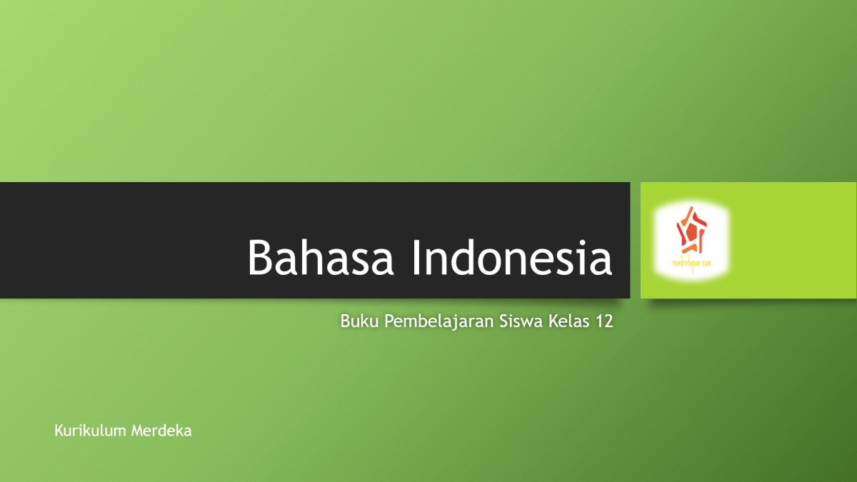 Buku Bahasa Indonesia Kelas XII Kurikulum Merdeka Edisi Revisi